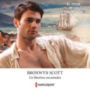 Cover-Bild zum Titel 'Un libertino encantador' von 'Bronwyn Scott'
