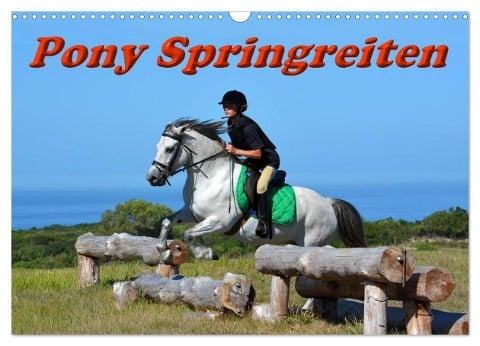 Pony Springreiten (Wandkalender 2025 DIN A3 quer), CALVENDO Monatskalender - Anke van Wyk - www. germanpix. net