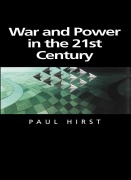 Cover-Bild zum Titel 'War and Power in the Twenty-First Century' von 'Paul Hirst'