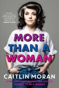 Cover-Bild zum Titel 'More Than a Woman' von 'Caitlin Moran'