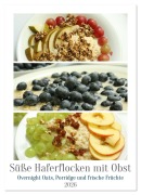 Cover-Bild zum Titel 'Süße Haferflocken mit Obst (Wandkalender 2026 DIN A2 hoch), CALVENDO Monatskalender' von 'Michael Schilling Schilling'
