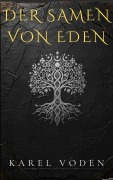 Cover-Bild zum Titel 'Der Samen von Eden' von 'Karel Voden'