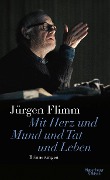 Mit Herz und Mund und Tat und Leben - Jürgen Flimm