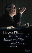 Mit Herz und Mund und Tat und Leben - Jürgen Flimm