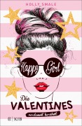 Cover-Bild zum Titel 'Die Valentines - verdammt berühmt. Happy Girl' von 'Holly Smale'