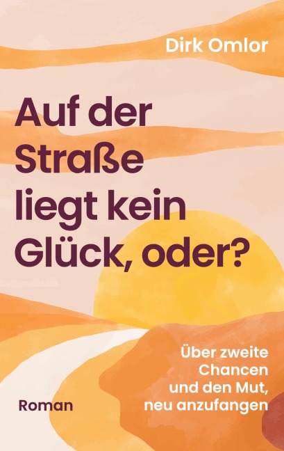 Auf der Straße liegt kein Glück, oder? - Dirk Omlor