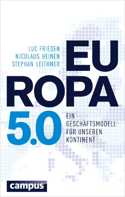 Europa 5.0 - Luc Frieden, Nicolaus Heinen, Stephan Leithner