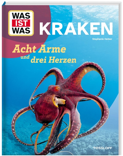WAS IST WAS Kraken. Acht Arme und drei Herzen - Stephanie Helber