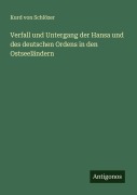 Cover-Bild zum Titel 'Verfall und Untergang der Hansa und des deutschen Ordens in den Ostseeländern' von 'Kurd von Schlözer'