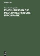 Cover-Bild zum Titel 'Einführung in die medizintechnische Informatik' von 'Hans-Gerd Lipinski'