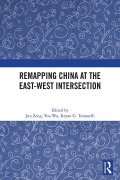 Cover-Bild zum Titel 'Remapping China at the East-West Intersection' von ''