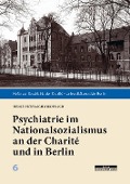 Cover-Bild zum Titel 'Psychiatrie im Nationalsozialismus an der Charité und in Berlin' von 'Heinz-Peter Schmiedebach'