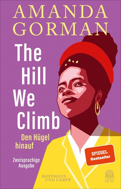 The Hill We Climb - Den Hügel hinauf: Zweisprachige Ausgabe - Amanda Gorman