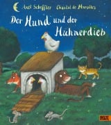 Cover-Bild zum Titel 'Der Hund und der Hühnerdieb' von 'Axel Scheffler, Chantal de Marolles'