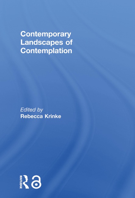 Contemporary Landscapes of Contemplation - 