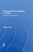Cover-Bild zum Titel 'Professional Music-Making in London' von 'Stephen Cottrell'
