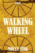 Cover-Bild zum Titel 'Walking Wheel' von 'Molly Fisk'
