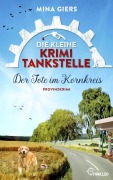 Cover-Bild zum Titel 'Die kleine Krimi-Tankstelle - Der Tote im Kornkreis' von 'Mina Giers'