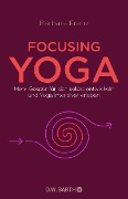 Focusing Yoga - Barbara Franz