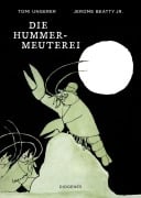 Cover-Bild zum Titel 'Die Hummer-Meuterei' von 'Tomi Ungerer, Jerome Beatty Jr.'