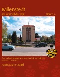 Ballenstedt im Wandel der Zeit Album 6 - Andreas Janek