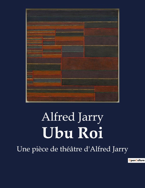 Ubu Roi - Alfred Jarry