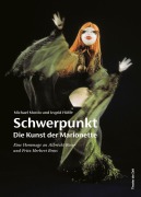 Cover-Bild zum Titel 'Schwerpunkt - Die Kunst der Marionette' von 'Ingrid Höfer, Michael Mordo'