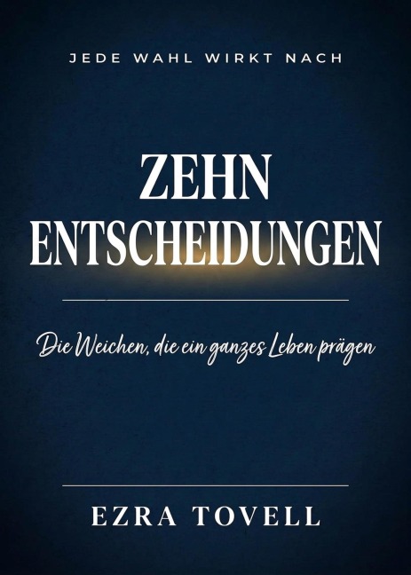 Zehn Entscheidungen - Ezra Tovell