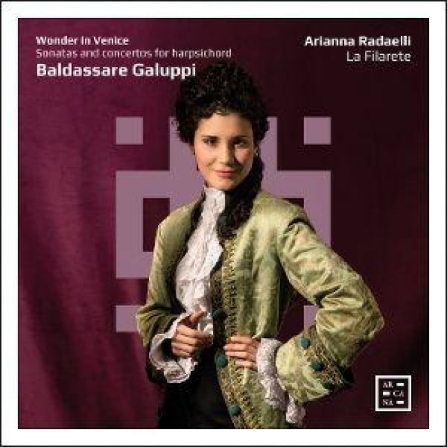 Wonder in Venice. Galuppi: Sonaten und Konzerte fü - Arianna La Filarete/Radaelli