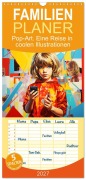 Cover-Bild zum Titel 'Familienplaner 2027 - Pop-Art. Eine Reise in coolen Illustrationen mit 5 Spalten (Wandkalender, 21 x 45 cm) CALVENDO' von 'Rose Hurley'