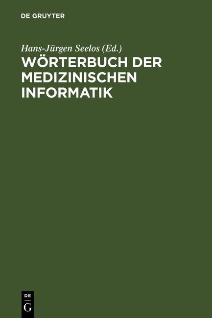 Wörterbuch der Medizinischen Informatik - 