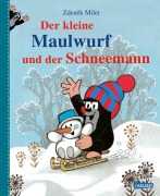 Cover-Bild zum Titel 'Der kleine Maulwurf und der Schneemann' von 'Zdenek Miler, Hana Doskocilova'