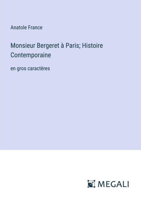 Monsieur Bergeret à Paris; Histoire Contemporaine - Anatole France