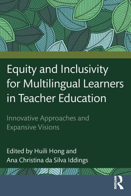 Equity and Inclusivity for Multilingual Learners in Teacher Education - 