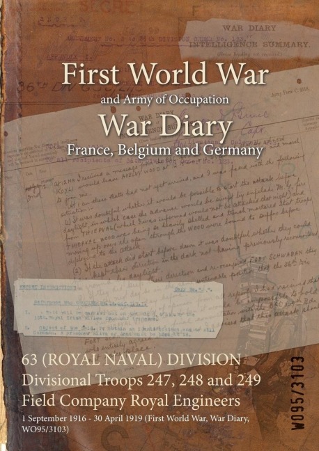 63 (ROYAL NAVAL) DIVISION Divisional Troops 247, 248 and 249 Field Company Royal Engineers - 