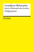 Cover-Bild zum Titel 'Grundkurs Philosophie. Band 5: Philosophie des Sozialen' von 'Wolfgang Detel'