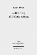 Cover-Bild zum Titel 'Aufklärung als Selbstdeutung' von 'Georg Raatz'