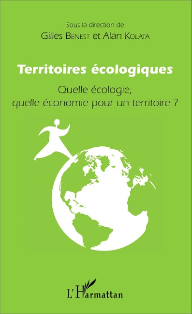 Territoires écologiques - Alain Kolata, Gilles Benest