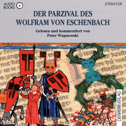 Der Parzival des Wolfram von Eschenbach - Peter Wapnewski