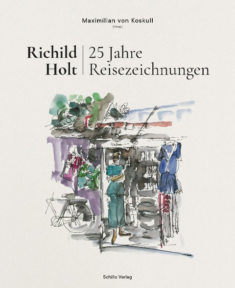 Richild Holt - 25 Jahre Reisezeichnungen - 