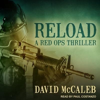Reload: A Red Ops Thriller - David Mccaleb