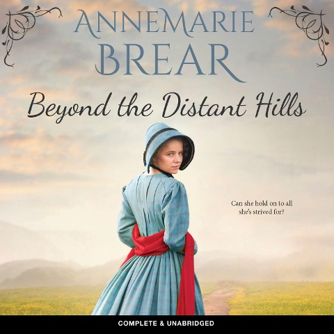 Beyond the Distant Hills - Annemarie Brear