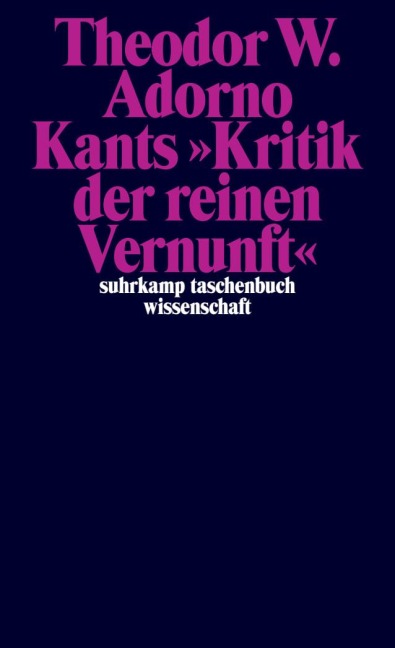 Kants »Kritik der reinen Vernunft« (1959) Band 4 - Theodor W. Adorno