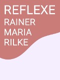 Cover-Bild zum Titel 'Reflexe' von 'Rainer Maria Rilke'