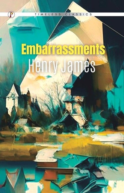Embarrassments - Henry James