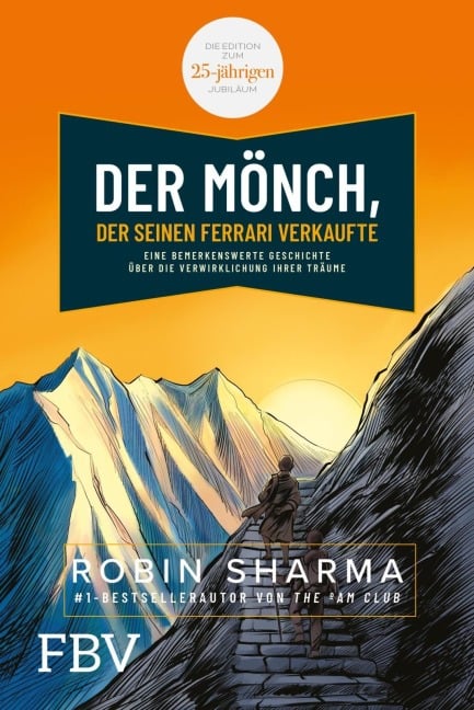 Der Mönch, der seinen Ferrari verkaufte - Robin Sharma