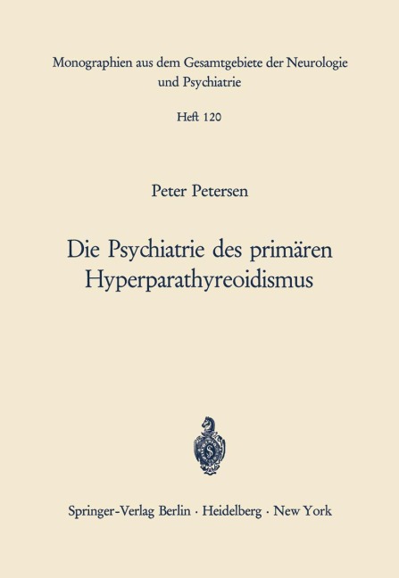 Die Psychiatrie des primären Hyperparathyreoidismus - P. Petersen