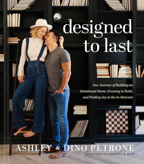 Designed to Last - Ashley Petrone, Dino Petrone