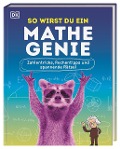 Cover-Bild zum Titel 'So wirst du ein Mathe-Genie' von 'Mike Goldsmith'