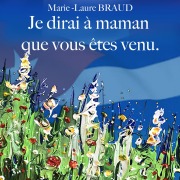 Cover-Bild zum Titel 'Je dirai à maman que vous êtes venu' von 'Marie-Laure Braud'